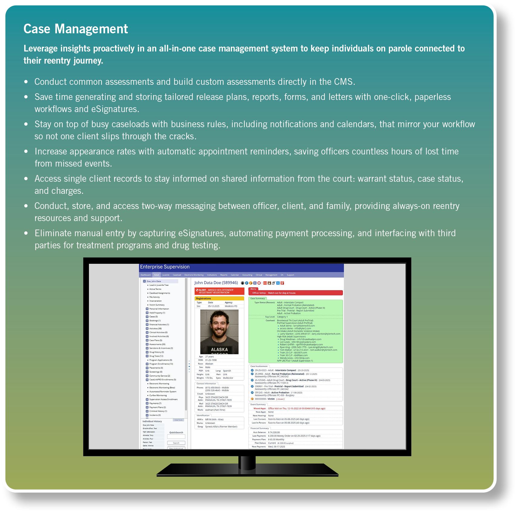 Case Management Leverage insights proactively in an all in one case management system to keep individuals on parole c...